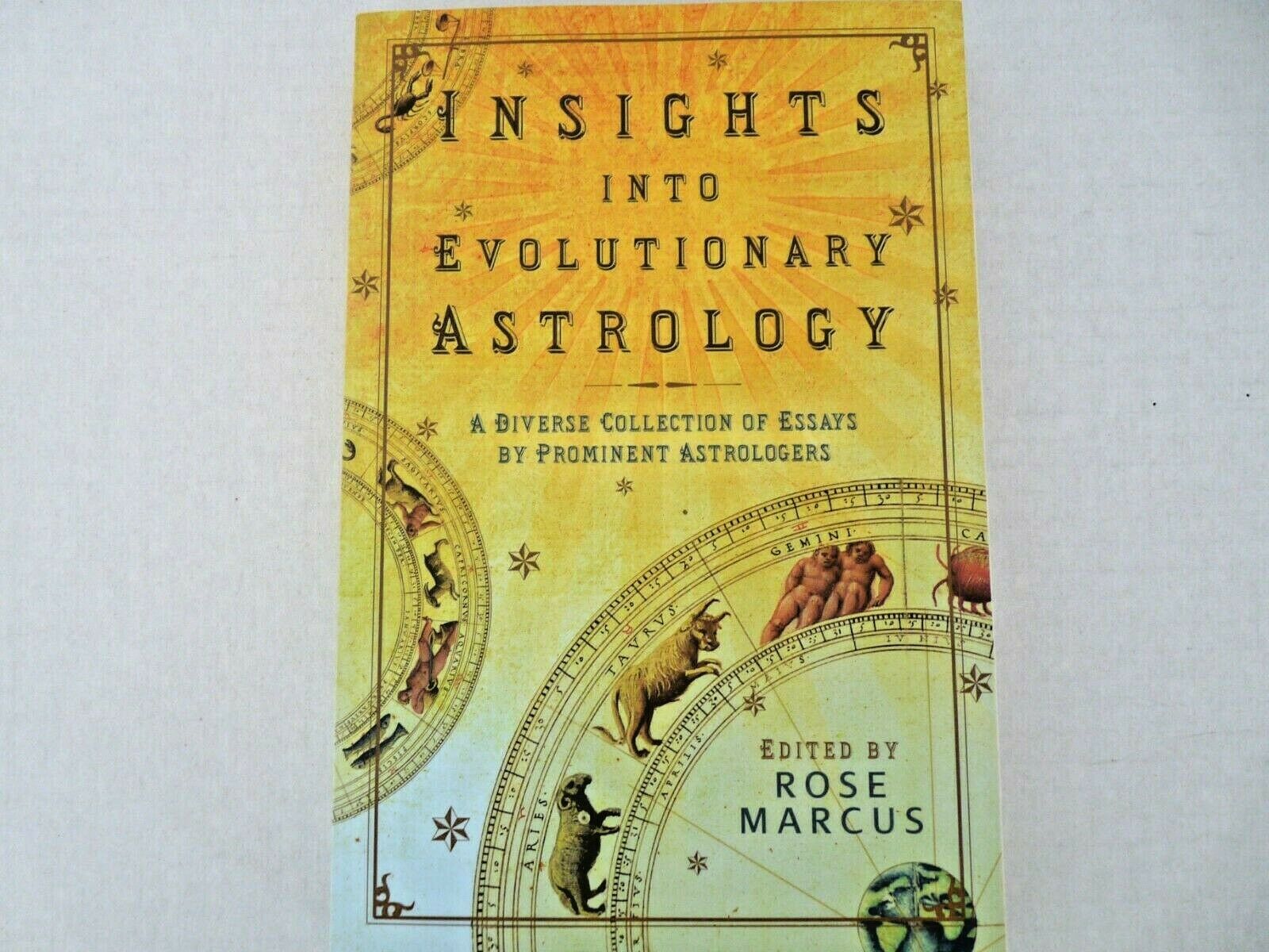 Insights Into Evolutionary Astrology, Edited By Rose Marcus, First Addition